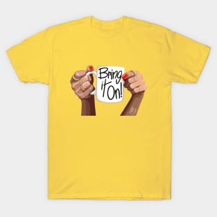 Bring It On T-Shirt